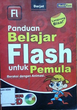 Panduan Belajar Flash untuk Pemula Beraksi dengan Animasi