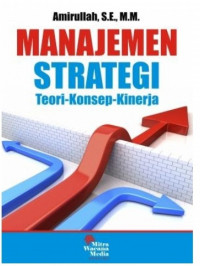 Manajemen strategi : teori konsep kinerja