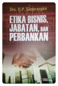 Etika bisnis, jabatan, dan perbankan