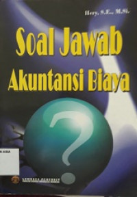 Soal jawab akuntansi biaya