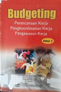 Budgeting : perencanaan kerja, pengkoordinasian kerja, pengawasan kerja