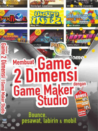 Panduan Aplikatif dan Solusi: Membuat game 2 dimensi dengan game maker studio