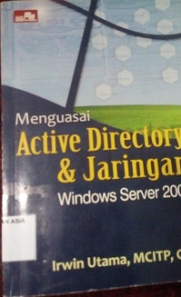 Menguasai Active Directory & Jaringan Windows Server 2008