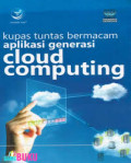 Kupas Tuntas Bermacam Aplikasi Generasi Cloud Computing