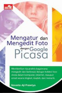 Mengatur dan Mengedit Foto dengan Google Picasa