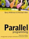 Parallel programing : teknik dan aplikasi menggunakan jaringan workstation dan komputer paralel