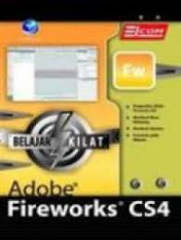 Seri Belajar Kilat: Adobe Fireworks CS4