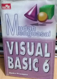 Mudah Menguasai Visual Basic 6