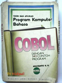 Teori dan aplikasi program komputer bahasa cobol dengan 343 contoh program