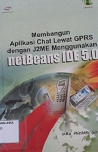 Membangun aplikasi chat lewat gprs dengan j2me menggunakan netbeans ide 5.0