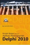 Mudah belajar membuataplikasi pemrograman delphi 2010