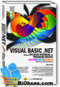 Visual basic .net : membuat aplikasi database dan program kreatif