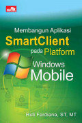 Membangun Aplikasi SmartClient pada Platform Windows Mobile