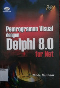 Pemrograman visual dengan delphi 8.0 for net