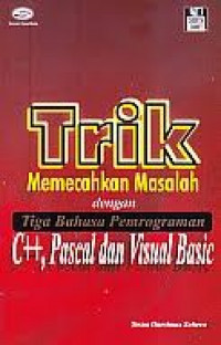 Trik memecahkan masalah dengan tiga bahasa pemrograman c++, pascal dan visual basic