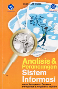 Analisis & Perancangan Sistem Informasi untuk Keunggulan Bersaing Perusahaan & Organisasi