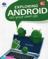 Exploring Android On Your Own Pc