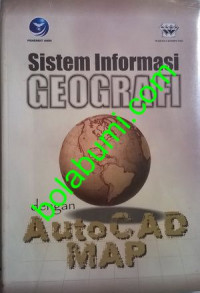 Sistem Informasi GEOGRAFI dengan AutoCAD MAP