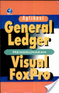 Aplikasi general ledger menggunakan visual foxpro