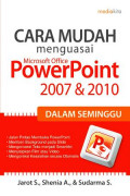 Cara mudah mengguasai microsoft office power point 2007 dan 2010 dalam seminggu