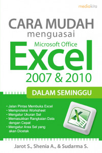 Cara mudah mengguasai microsoft office excel 2007 dan 2010 dalam seminggu