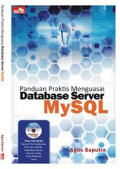 Panduan praktis menguasai database server mysql