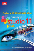 Cara mudah menguasai pinnacle studio 11 plus