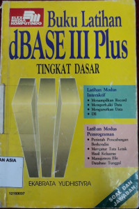 Buku Latihan dBase III Plus Tingkat Dasar