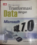 Menguasai Tranformasi dengan Data Microsoft SQL 7.0