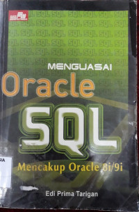 Menguasai oracle sql dan pl/sql : metode praktis mempelajari pemrograman oracle