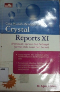 Cara mudah menggunakan crystal reports xi (pembuatan laporan dari berbagai format data lokal dan server)