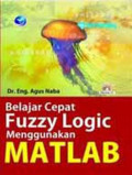 Belajar cepat dan mudah fuzzy logic menggunakan matlab