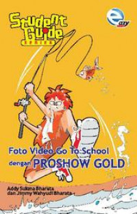 Foto video go to school dengan proshow gold