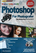 Full Colour Photoshop for Photografer : for Photoshop CS 3, 4, & 5