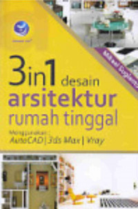 3 in 1 desain arsitektur rumah tinggal menggunakan : autocad, 3ds max, vray