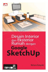 Desain intetrior dan eksterior rumah dengan google sketchup