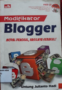 Modifikator blogger modal dengkul, hasilnya sebakul!