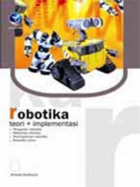 Robotika : Teori dan implementasi