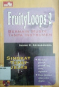 Fruityloops 2 bermain musik tanpa instrumen