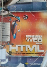 Pemrogaman web dengan html disertai lebih dari 200 contoh program beserta tampilan grafisnya