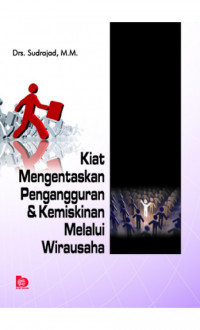 Kiat mengentaskan pengangguran & kemiskina melalui wirausaha