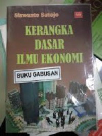 Kerangka dasar ilmu ekonomi