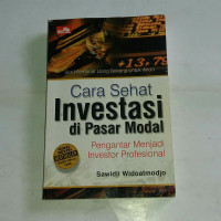 Cara sehat investasi di pasar modal pengantar menjadi investor profesional