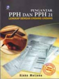 Pengantar PPH dan PPH 21 : lengkap dengan undang-undang