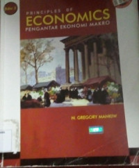 Principles of economics : pengantar ekonomi makro