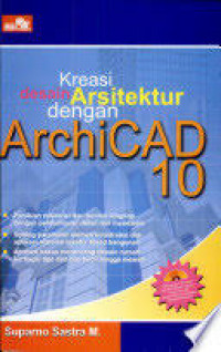 Kreasi desain arsitektur dengan archicad 10