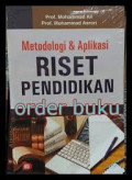 Metodologi Dan Aplikasi Riset Pendidikan