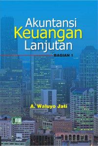 Akuntansi keuangan lanjutan bagian 1