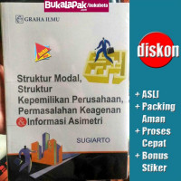 Struktur modal, struktur kepemilikan perusahaan, permasalahan keagenan dan informasi asimetri