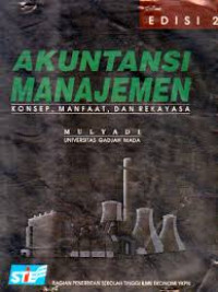 Akuntansi manajemen : konsep, manfaat, dan rekayasa